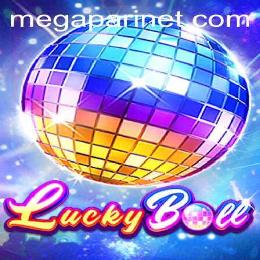 Unraveling the Excitement of LuckyBall on Megapari